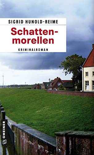Schattenmorellen. Kriminalroman von Gmeiner Verlag